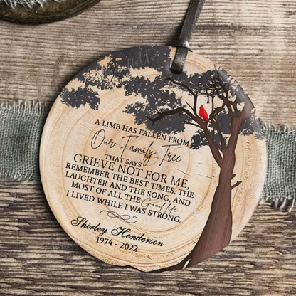 Personalized A Limb Has Fallen From Our Family Tree That Says Grieve Not For Me Ornament, Custom Memorial Christmas Ornaments With Name ON0072