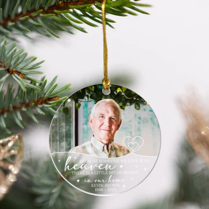 Custom Photo Because Someone We Love Is In Heaven Ornament, Personalized Memorial Rememberance Christmas Ornament ON0297