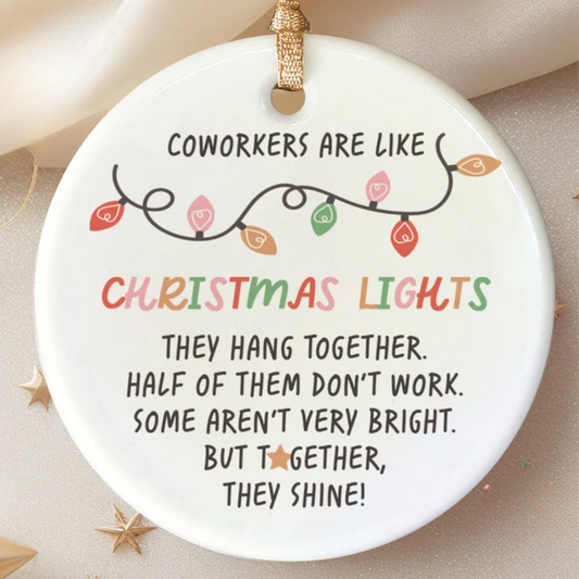 Coworkers Are Like Christmas Lights Christmas Ornament, Bestie Coworker Work Bestie Work Friend Ornament ON0277