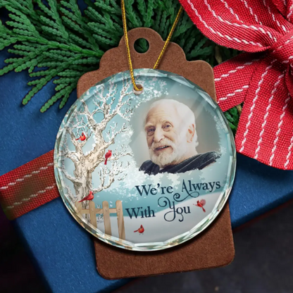 Custom Photo Christmas Will Never Be The Same Without You - Personalized Circle Glass Ornament, Custom I'm Always With You Memorial Ornament ON0323