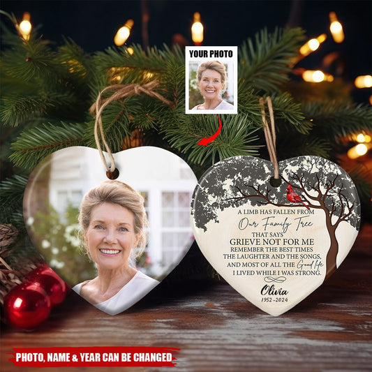 Personalized Memorial Cardinal Heart Shaped Ceramic Ornament, A Limb Has Fallen From Our Family Tree That Says Grieve Not For Me Ornament ON0026