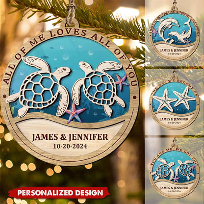 Sea Turtles Gift For Couple All Of Me Loves All Of You Personalized Wooden Ornament, Custom Couple Christmas Ornament 2024 ON0998