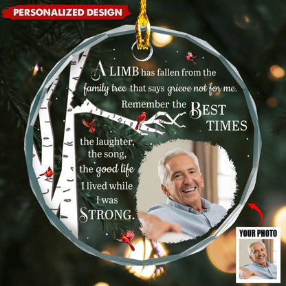 Memorial A Limb Has Fallen - Personalized Circle Glass Ornament, Custom Photo Memorial Ornament 2024 ON0631