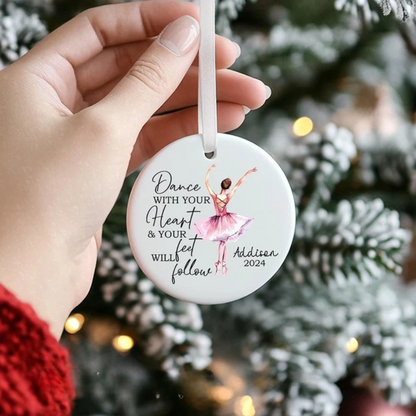 Custom Dance With Your Heart & Your Feet Will Follow Ceramic Ornament With Name, Personalized Ballet Dancer Christmas Ornament 2024 ON0154