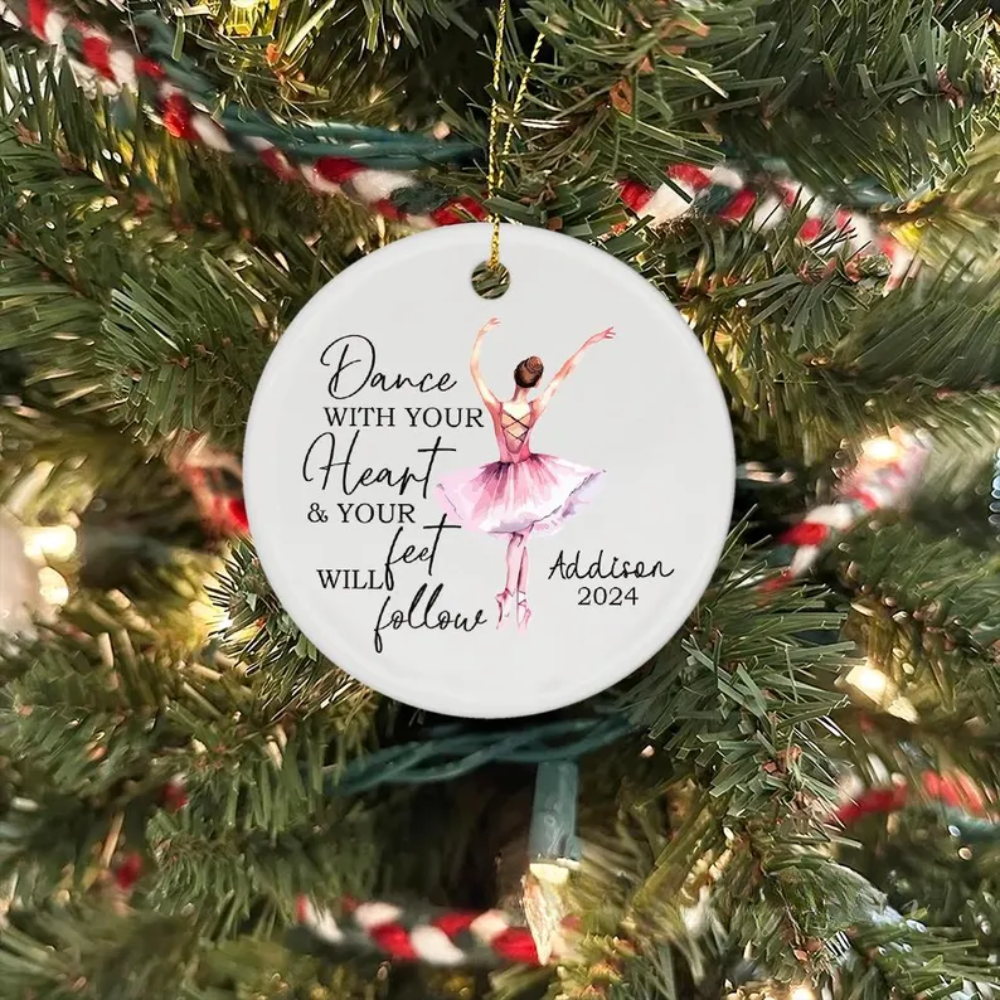 Custom Dance With Your Heart & Your Feet Will Follow Ceramic Ornament With Name, Personalized Ballet Dancer Christmas Ornament 2024 ON0154