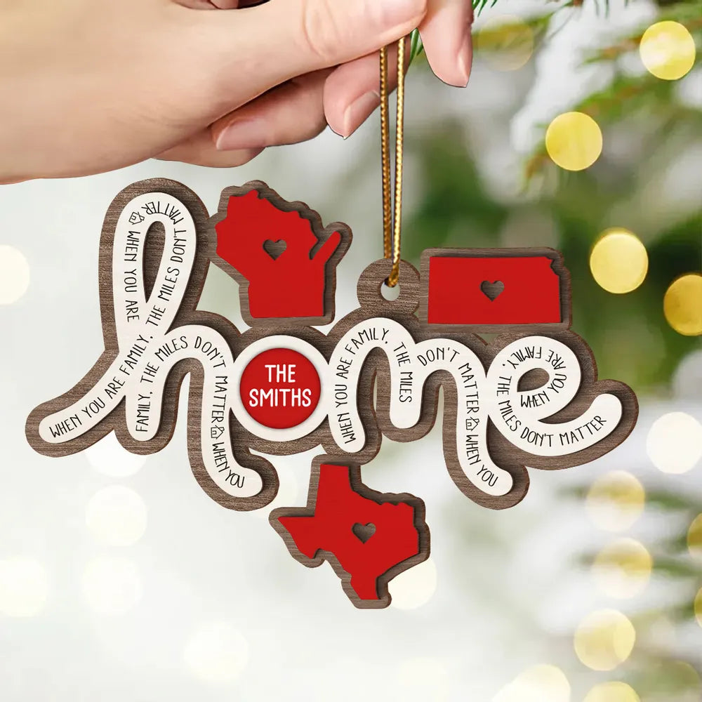 Togetherness Family Home Sweet Home Long Distance Relationship Personalized 2-Layer Wooden Ornament, Custom State Map Family Ornament ON0893