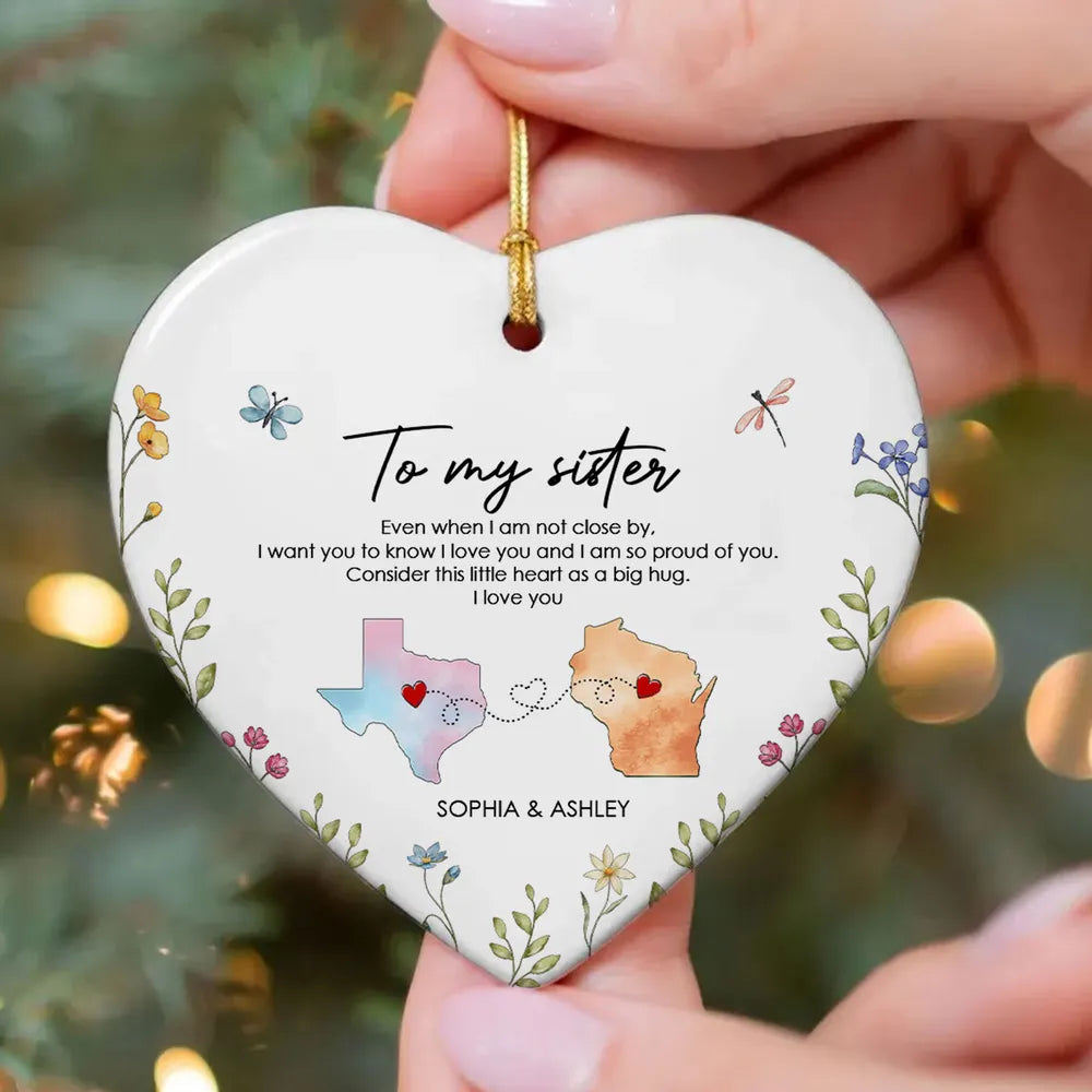 I'm So Proud Of You Sister Personalized Ceramic Ornament, Long Distance Togetherness Birthday Christmas Ornament For Sisters Siblings ON0370