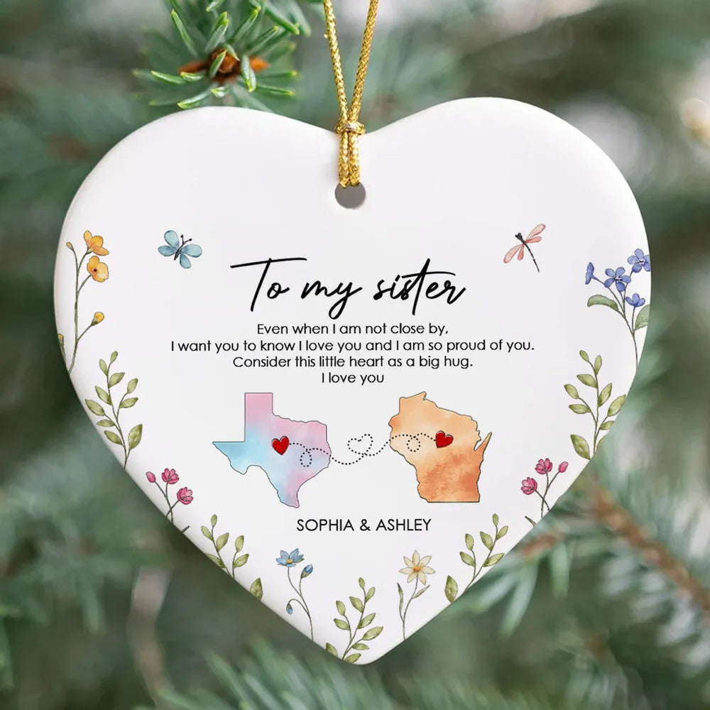 I'm So Proud Of You Sister Personalized Ceramic Ornament, Long Distance Togetherness Birthday Christmas Ornament For Sisters Siblings ON0370