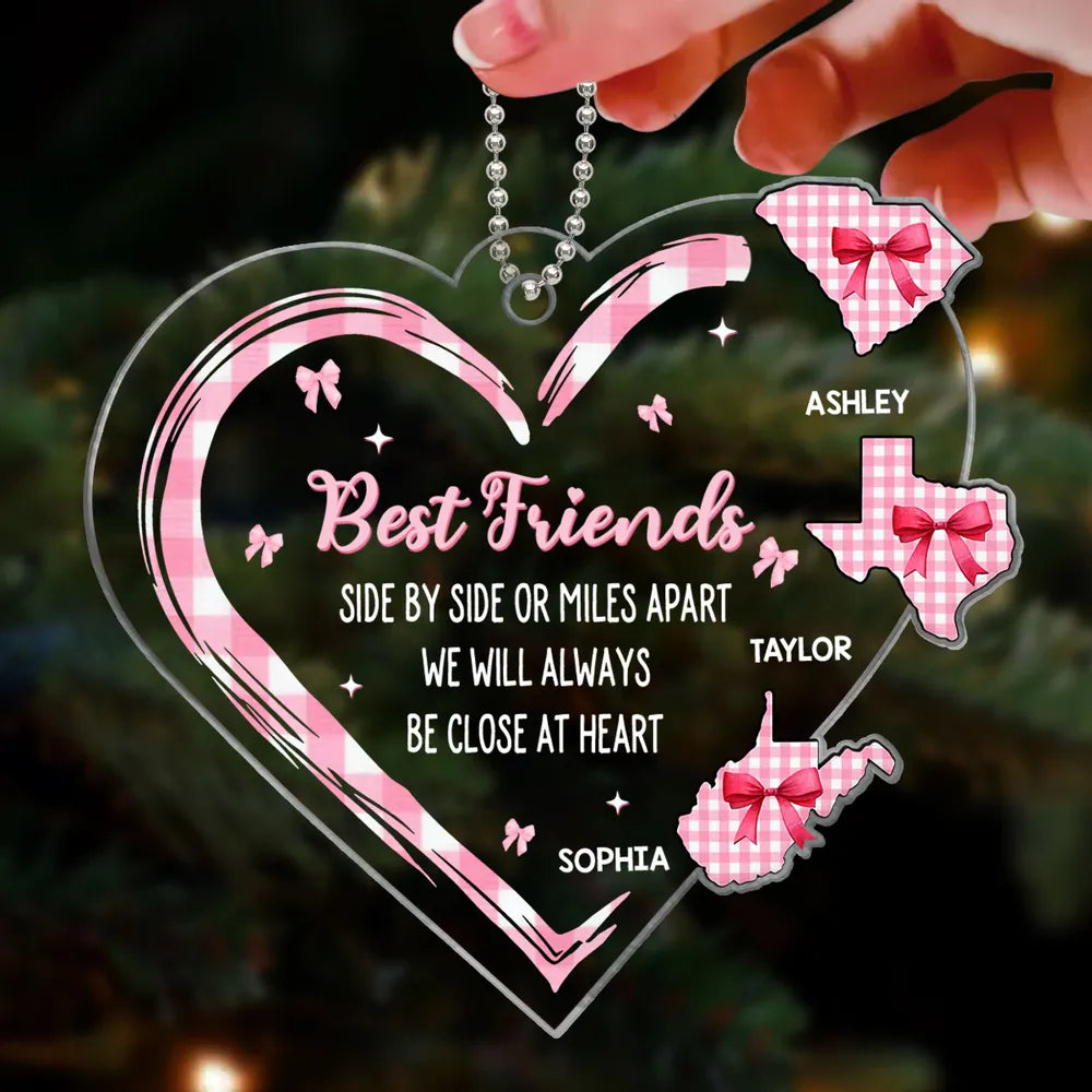 Best Friends Sisters Family Long Distance Coquette Christmas Personalized Acrylic Ornament, Custom Best Friends Side By Side Or Miles Apart We Will Always Be Close At Heart Ornament ON0193