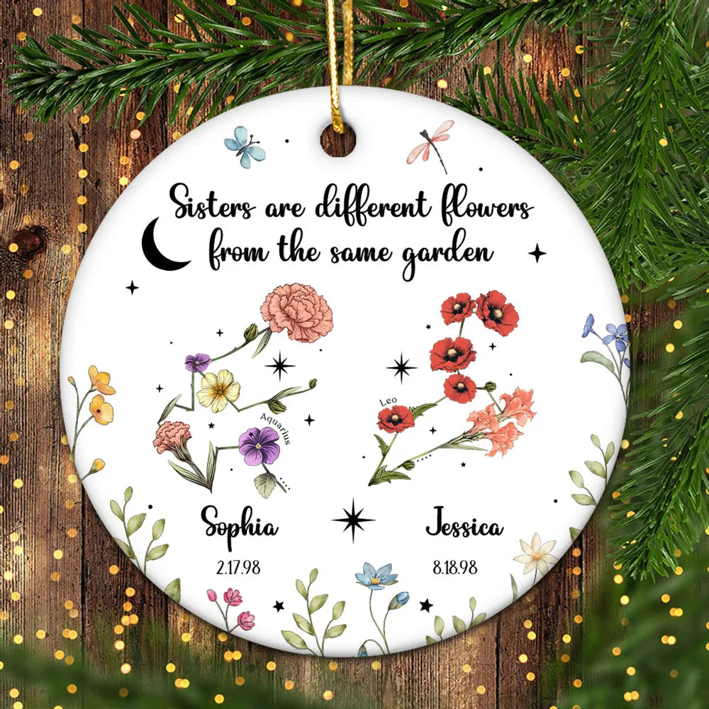 Sisters Besties Friends Zodiac Birth Month Flowers Personalized Circle Ornament, Custom Sisters Are Different Flowers From The Same Garden Ornament ON0391