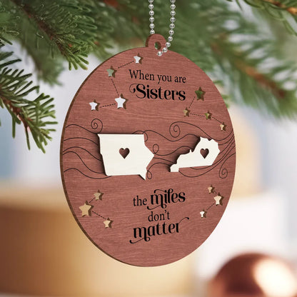 Long Distance Family Friends Siblings Sisters Besties Personalized 2-Layered Wooden Ornament, Custom State Family Friend Christmas Ornament 2024 ON0104