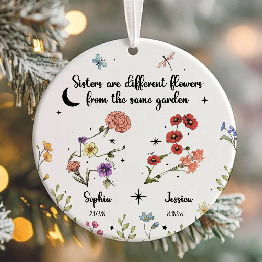 Sisters Besties Friends Zodiac Birth Month Flowers Personalized Circle Ornament, Custom Sisters Are Different Flowers From The Same Garden Ornament ON0391