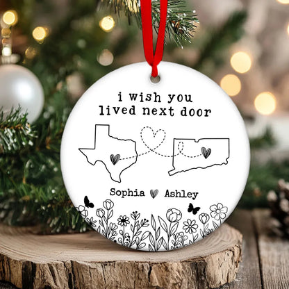 Besties Sisters Long Distance Wildflowers Personalized Circle Ornament, Togetherness Gift, Custom I Wish You Lived Next Door Ornament ON0291