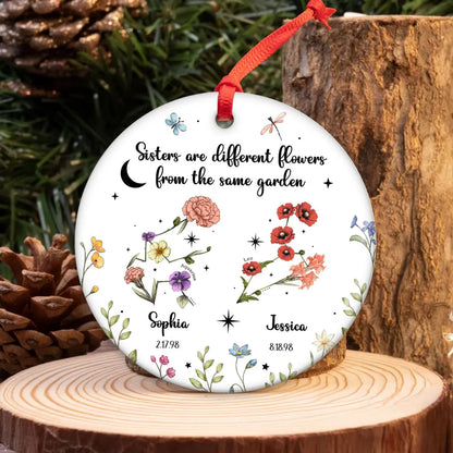 Sisters Besties Friends Zodiac Birth Month Flowers Personalized Circle Ornament, Custom Sisters Are Different Flowers From The Same Garden Ornament ON0391