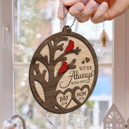 Cardinal Always With You Memorial Christmas Personalized 2-Layer Wooden Ornament, Custom Christmas Keepsake Sympathy Remembrance Ornament ON0372