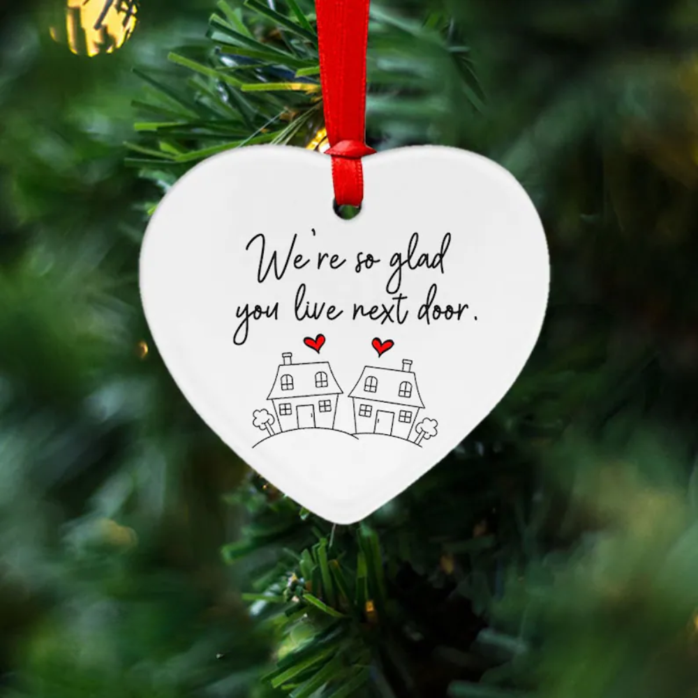 We're So Glad You Live Next Door Ornament, Neighbor Christmas Ornament 2024, Thank You Ornament For Neighbors ON0164