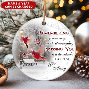 Missing You Is A Heartache - Personalized Ceramic Ornament, Custom Remembering You Is Easy Missing You Is A Heartache Ornament ON0521