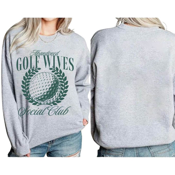 Abandoned Golf Wives Social Club Sweatshirt Women's, Funny Social Club Golf Sweatshirt For Ladies GE0114