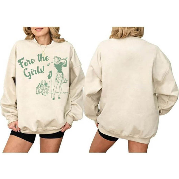 Fore The Girls Beige Golf Sweatshirt, Women's Funny Golf Sweatshirt GE0115