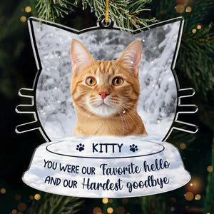 Custom Photo You Were My Favorite Hello - Memorial Personalized Custom Ornament - Acrylic Custom Shaped - Sympathy Ornament For Pet Owners Pet Lovers ON0447