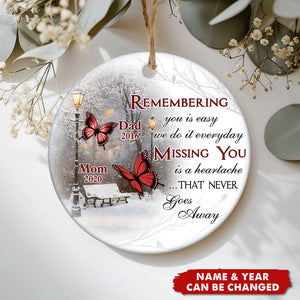 Missing You Is A Heartache - Personalized Ceramic Ornament, Custom Remembering You Is Easy Missing You Is A Heartache Ornament ON0521