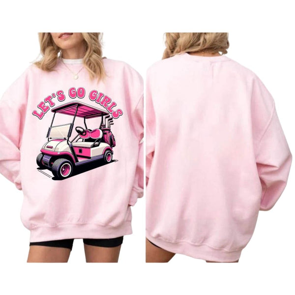 Let's Go Girls Pink Golf Cart Sweatshirt For Women, Funny Golf Sweatshirt Women's GE0121