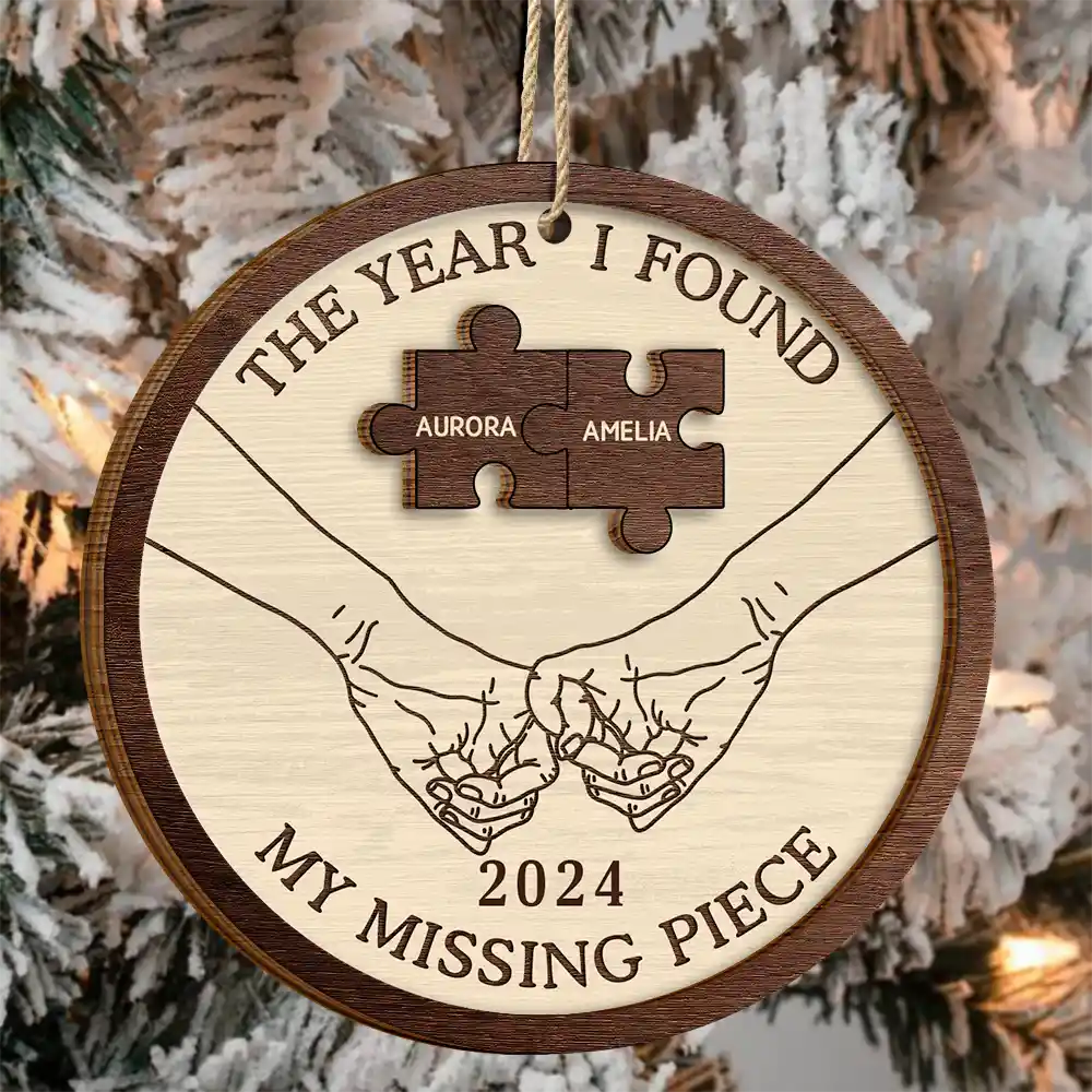 The Year I Found My Missing Piece Couples - Personalized 2-Layered Wooden Ornament, Custom Christmas Couple Ornament With Name ON0318