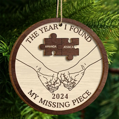 The Year I Found My Missing Piece Couples - Personalized 2-Layered Wooden Ornament, Custom Christmas Couple Ornament With Name ON0318