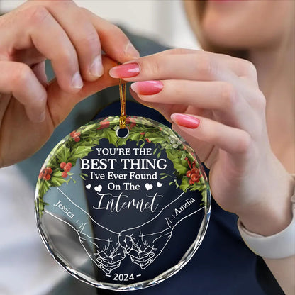 You're The Best Thing Holding Hands Couple - Personalized Circle Glass Ornament, Custom Best Thing I Found On The Internet Couple Ornament 2024 ON0292