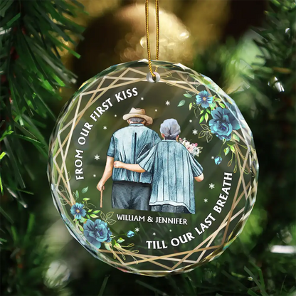 From Our First Kiss Till Our Last Breath Old Couples - Personalized Circle Glass Ornament, Custom Couple Christmas Ornament 2024 With Name ON0524