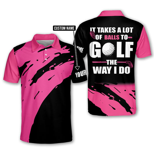 Masnine Funny Black Mens golf polos shirts custom name It takes a lot of balls to golf the way I do Pink GA0691