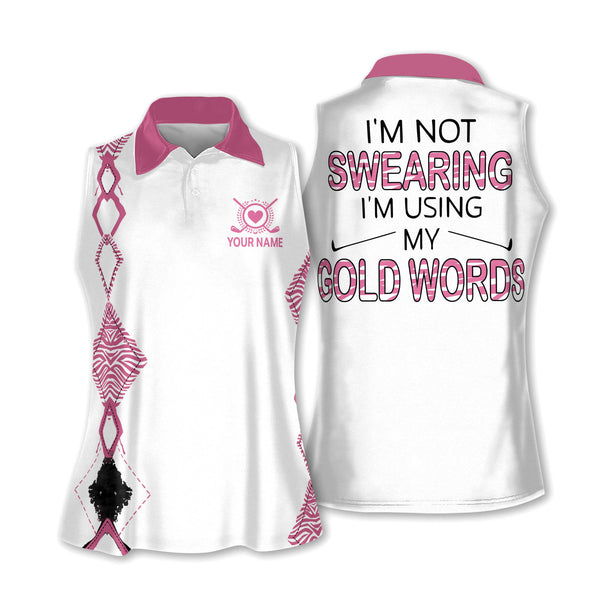 I'm Not Swearing I'm Using My Golf Words Custom Sleeveless Women's Golf Shirts, Custom Funny Golf Shirts Women GE0014