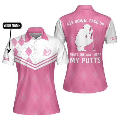 Funny womens golf polo shirts, custom pink argyle ass down, face up that's the way i read my putts GY0980