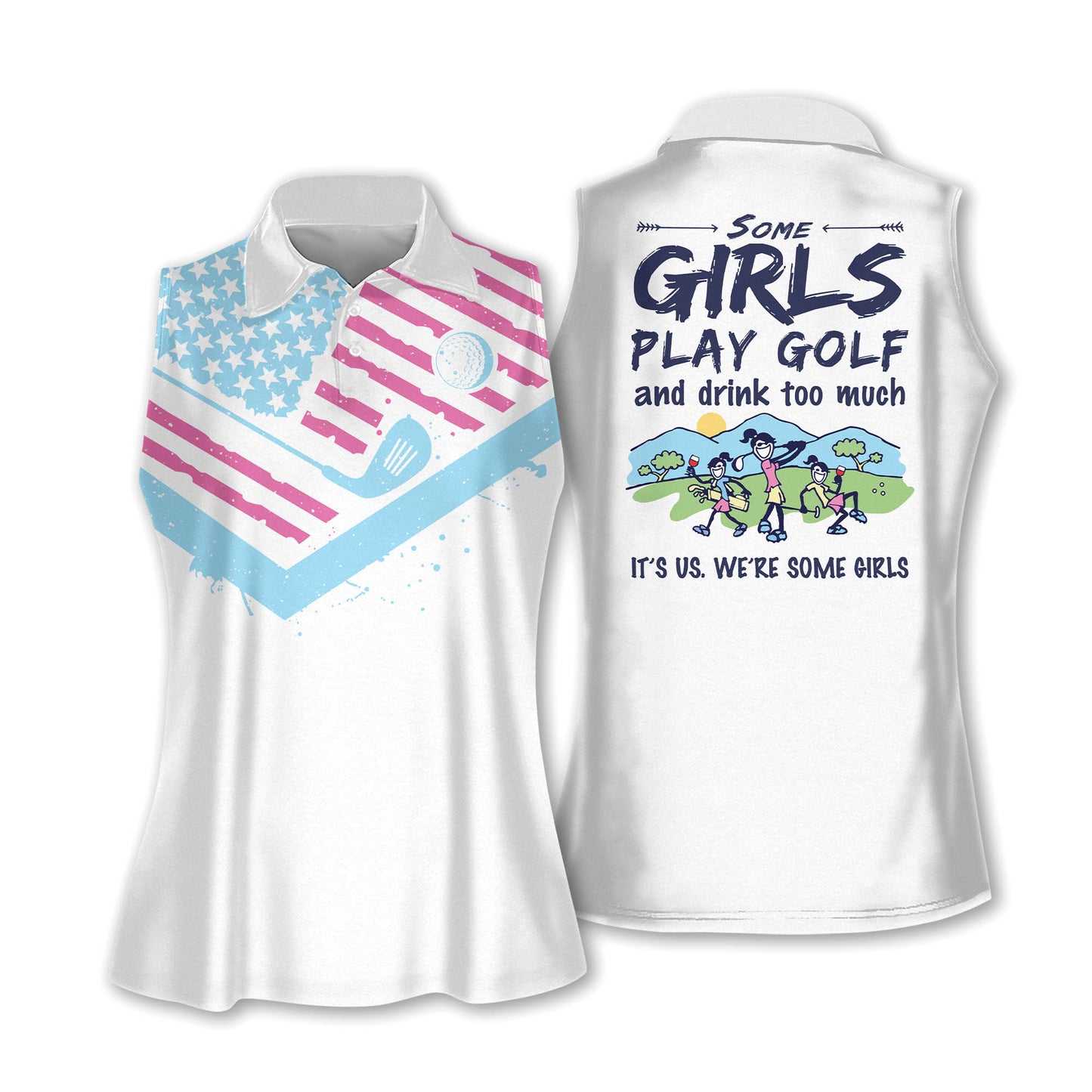 Some Girls Go Golfing Drink Shirts H0031