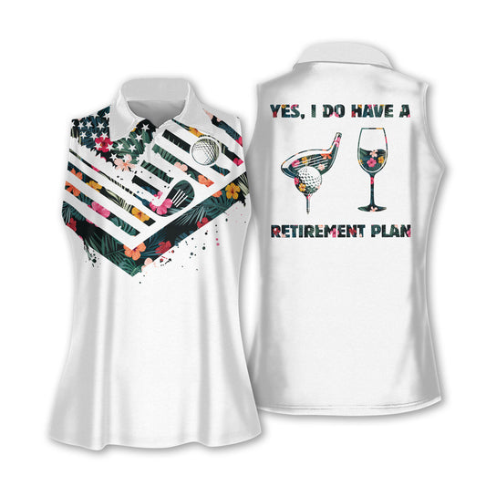 A Retirement Plan Women Golf Shirts H0073