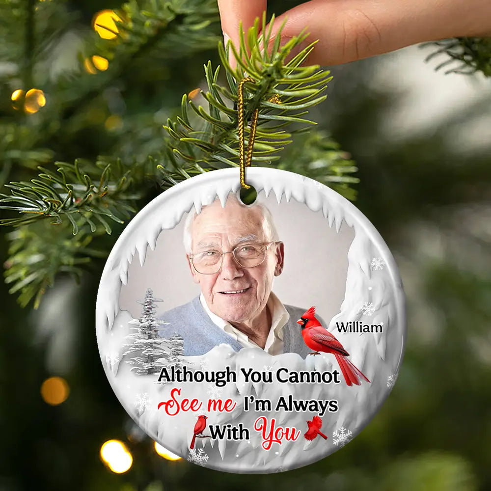 Custom Photo I'm Always With You Cardinal - Personalized Circle Ceramic Ornament, Personalized Memorial Christmas Ornament 2024 ON0184