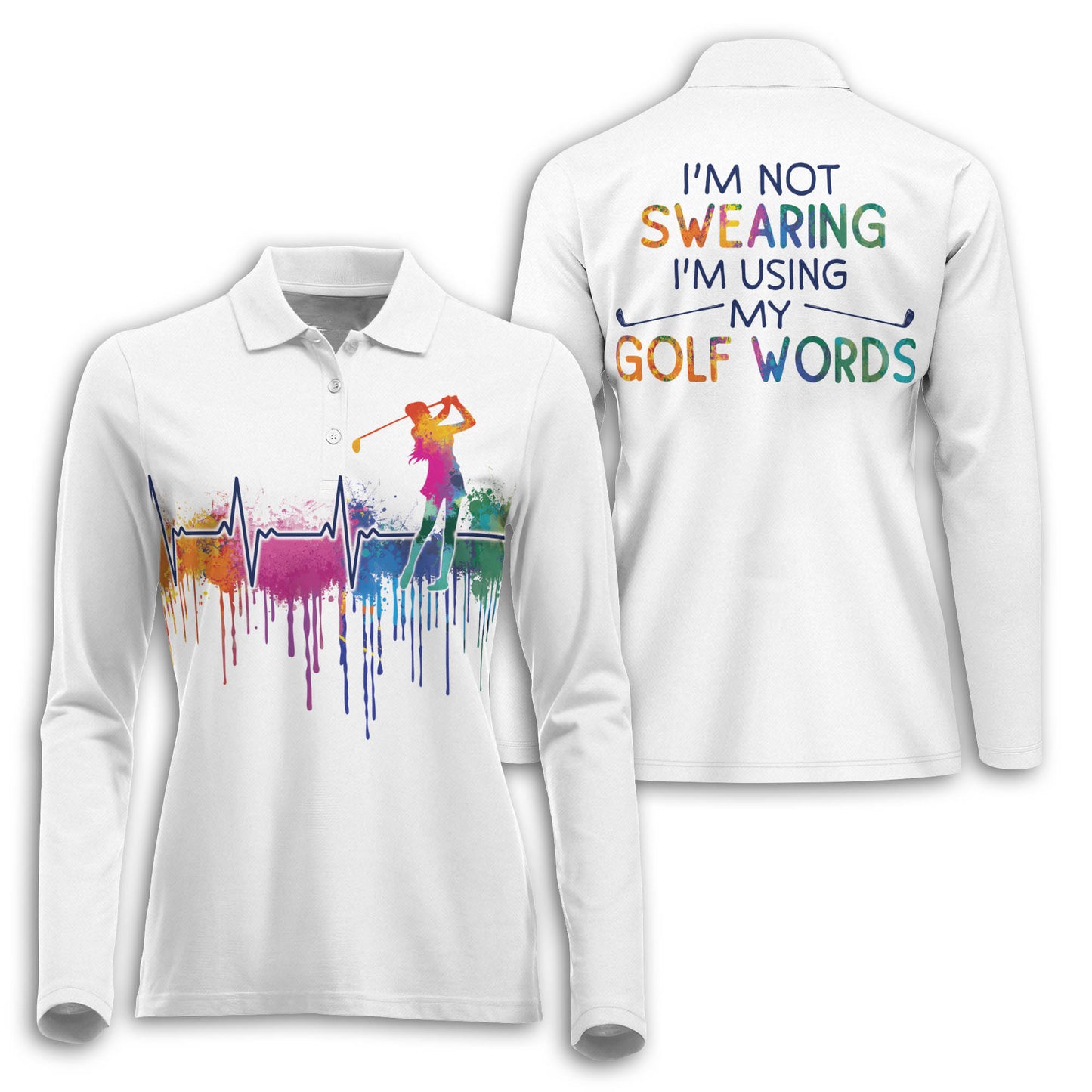 I'm Not Swearing Funny Golf Long Sleeve I0245