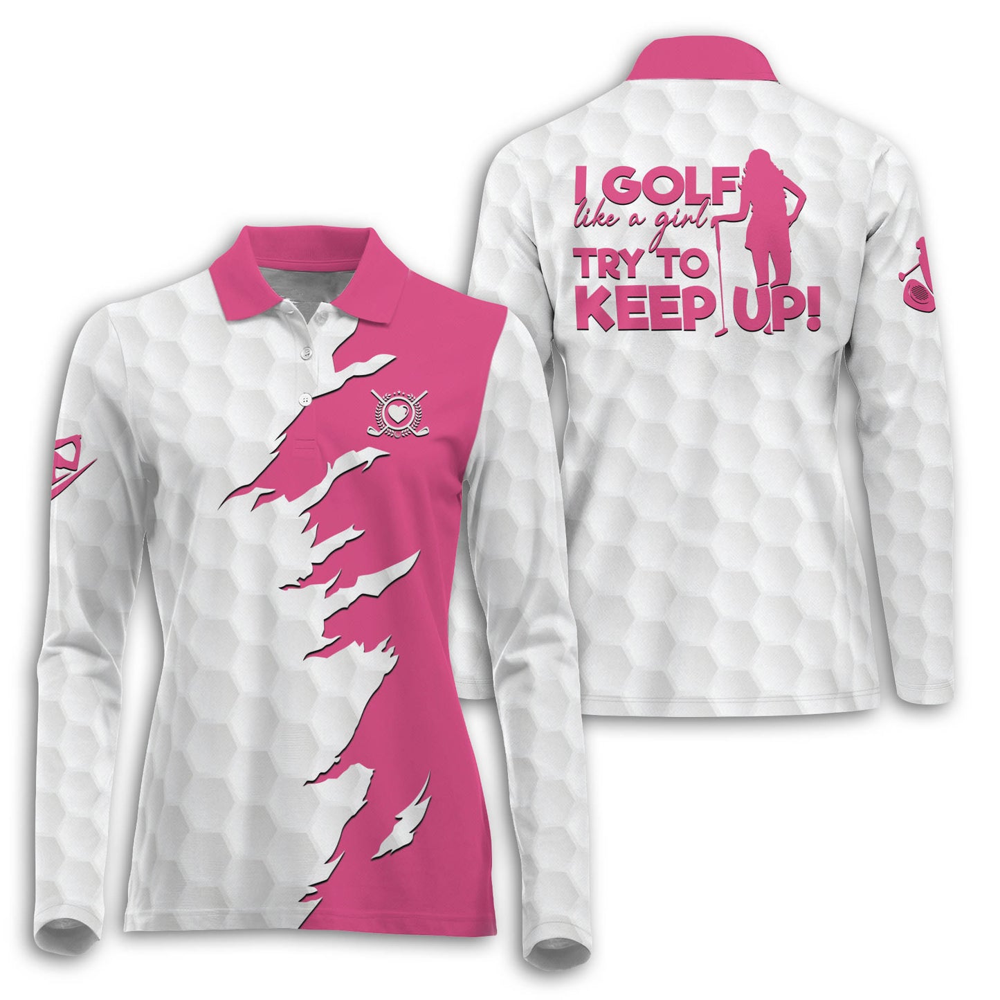 I Golf Like A Girl Long Sleeve Shirt I0297