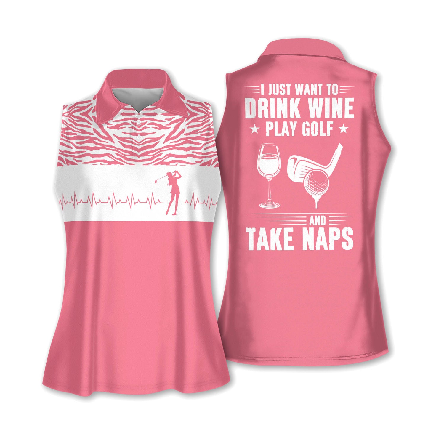 Drink Wine Golf Take Naps Sleeveless I0299