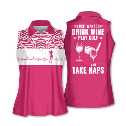 Drink Wine Golf Take Naps Sleeveless I0299