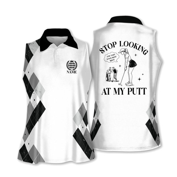 Stop Looking At My Putt Custom Sleeveless Golf Shirt For Women, Custom Funny Golf Shirts Women GE0042