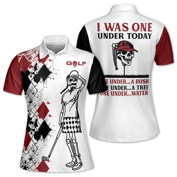 I Was One Under Today One Under A Bush One Under A Tree One Under Water Womens Skull Golf Polo Shirts, Funny Skull Golf Shirt For Women GZ0025