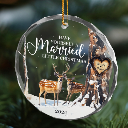 Personalized Have Yourself A Married Little Christmas Glass Ornament, Custom Wedding Married Ornament ON0863