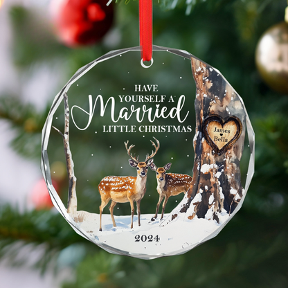 Personalized Have Yourself A Married Little Christmas Glass Ornament, Custom Wedding Married Ornament ON0863