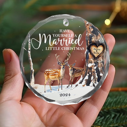 Personalized Have Yourself A Married Little Christmas Glass Ornament, Custom Wedding Married Ornament ON0863