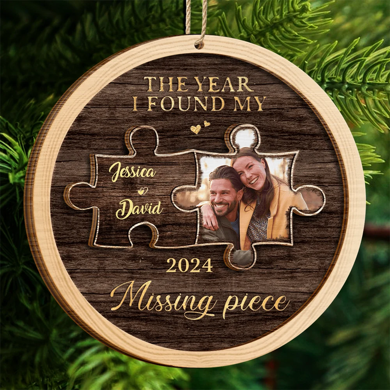 Custom Photo The Year I Found My Missing Piece - Personalized 2-Layered Wooden Ornament, Personalized Couple Christmas Ornament ON1059