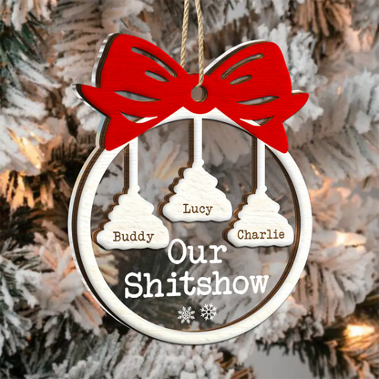 Funny Christmas Family Welcome To Our Show - Personalized 2-Layered Mix Ornament, Custom Name Our Sh*tshow Family Christmas Ornament ON0393