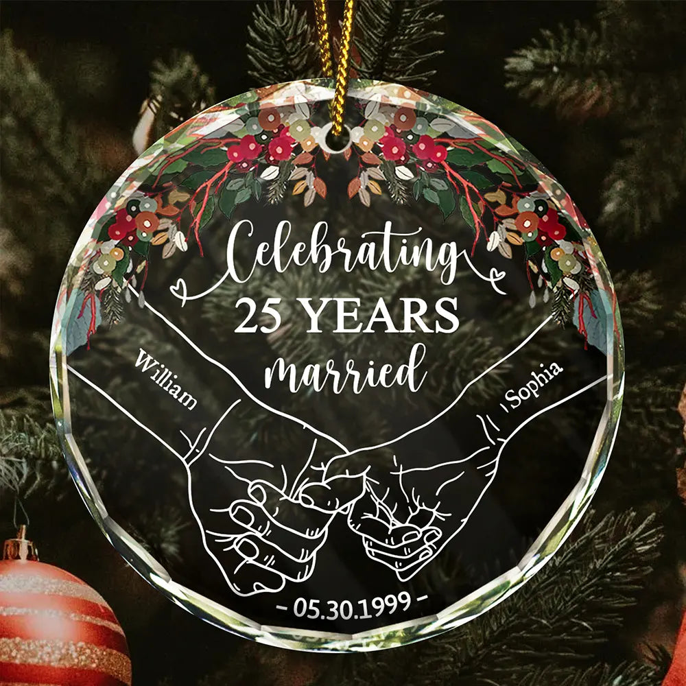 Happy Anniversary Celebrating Married - Personalized Circle Glass Ornament, Custom Celebrating 25 Years Married Ornament With Couple Name ON0046