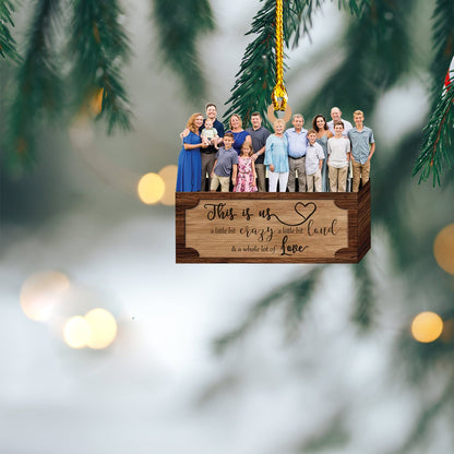 Custom Photo Family Christmas Ornament, Personalized This Is Us A Whole Lot Of Love Ornament ON0484