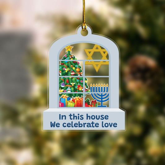 In This House We Celebrate Love Christmas Ornament, Custom Hanukkah Ornament ON1256